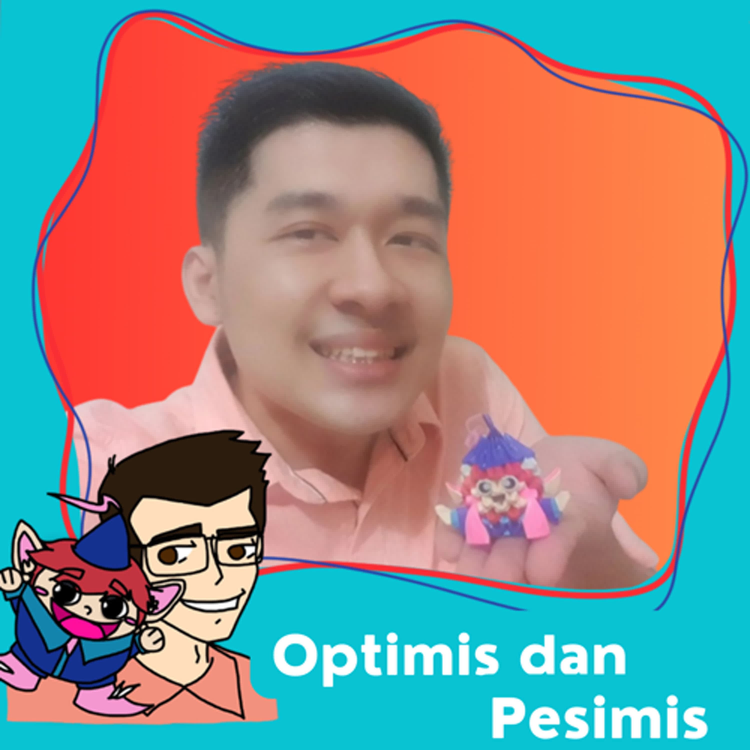 126. Optimis dan Pesimis
